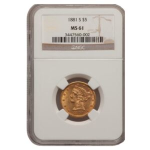 gus5libert1881sngcms61 02419 1881 s 5 liberty half eagle gold coin ngc ms 61 from original bag front.jpg